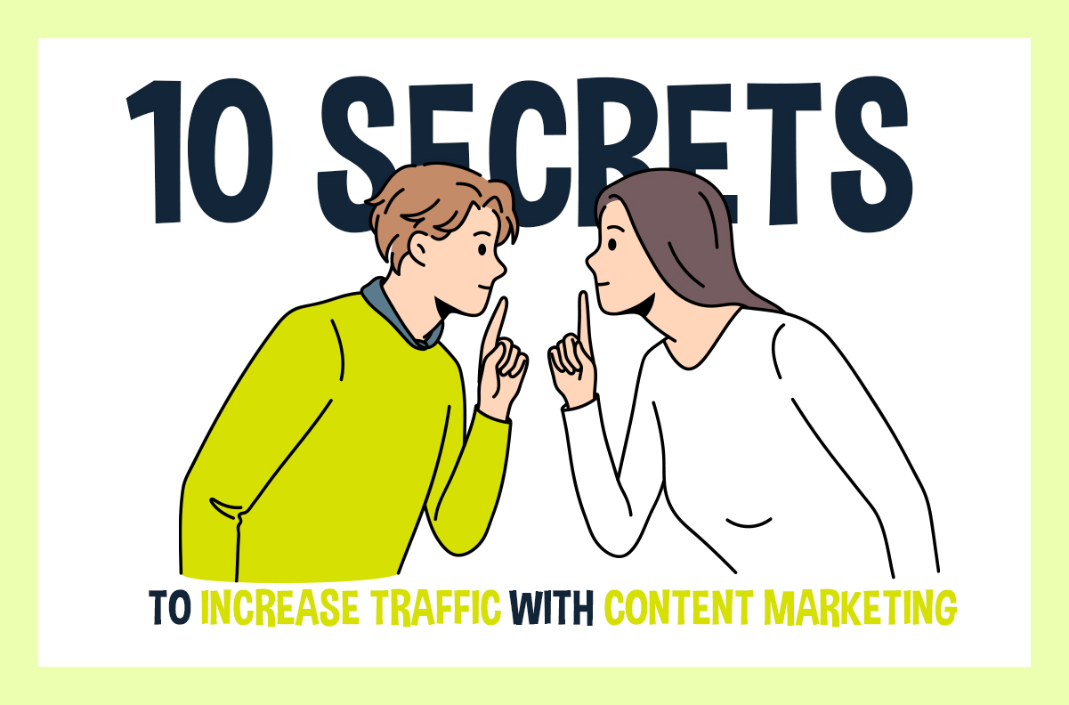 10 Secrets to Increase Traffic with Content Marketing