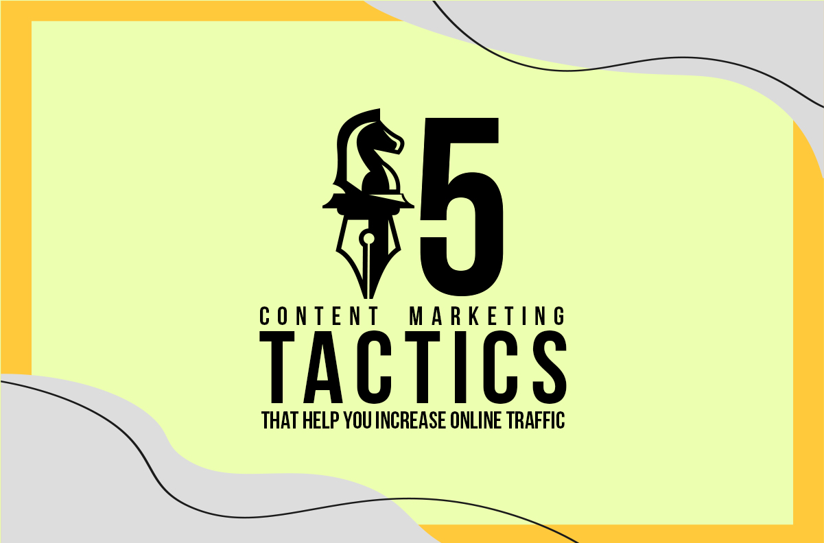 15 Easy Content Marketing Tactics That Help You Increase Online Traffic
