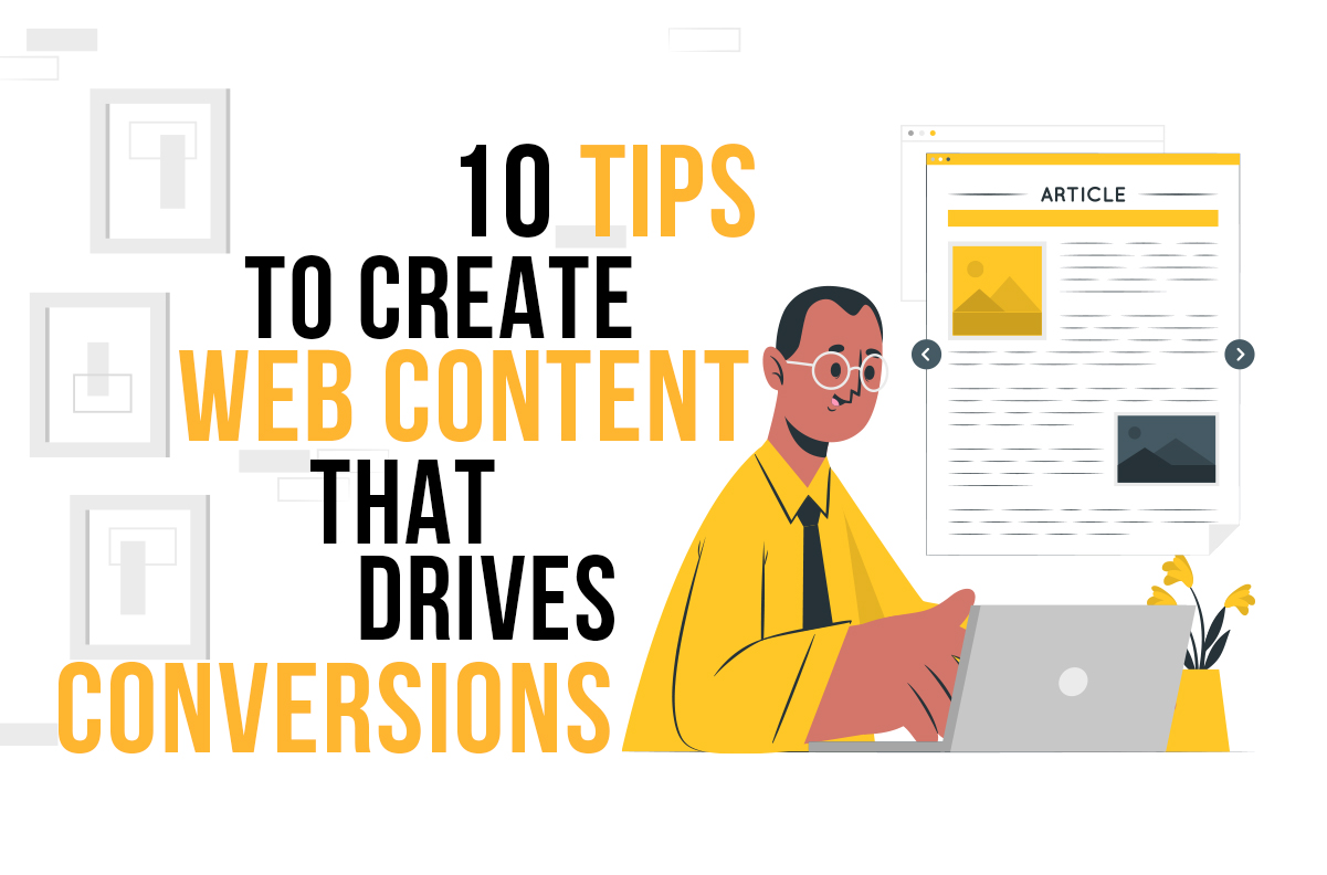 10 Tips to Create Web Content That Drives Conversions