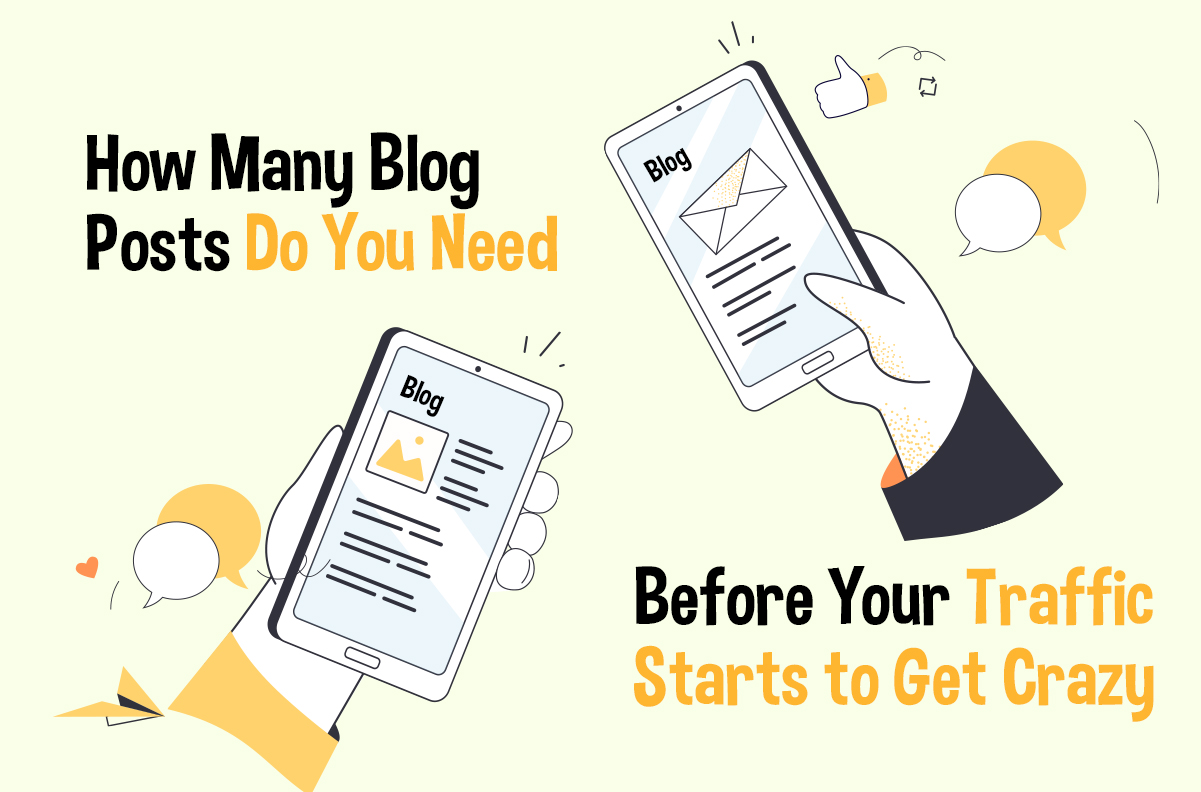 How Many Blog Posts Do You Need Before Your Traffic Starts to Get Crazy