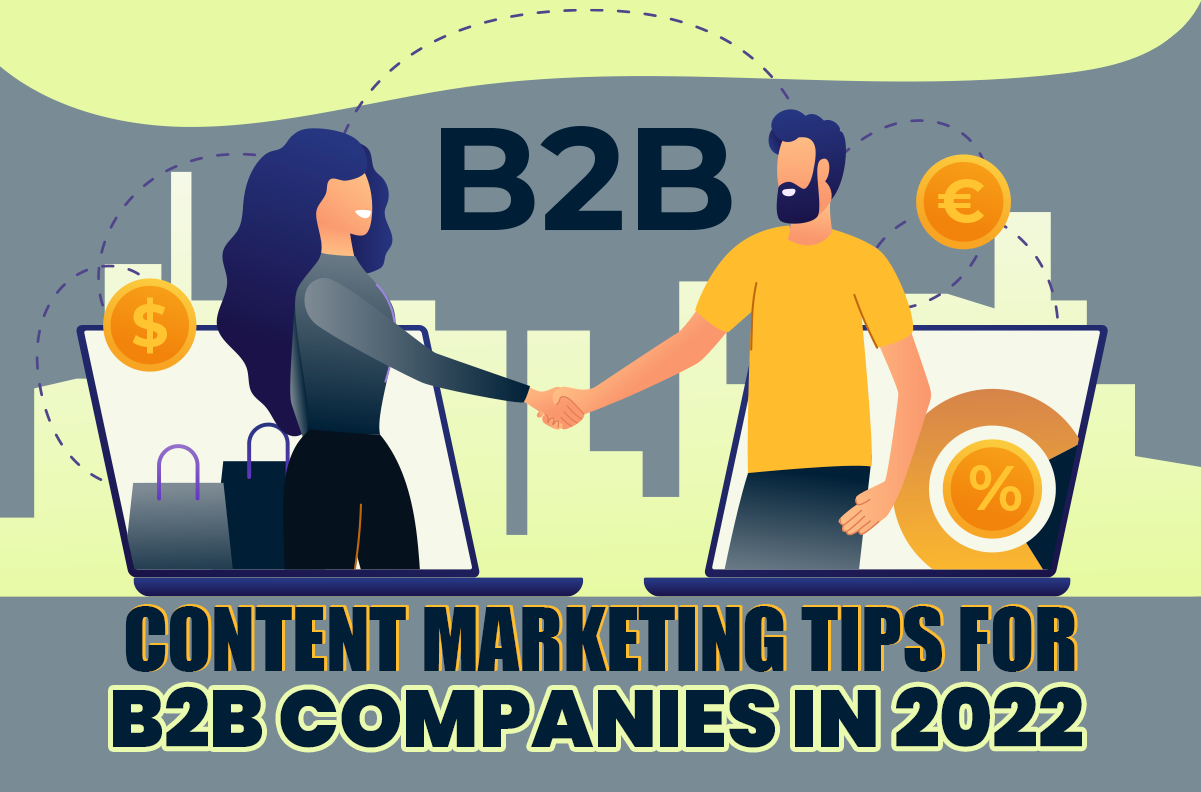 Content Marketing Tips For B2B Companies In 2022