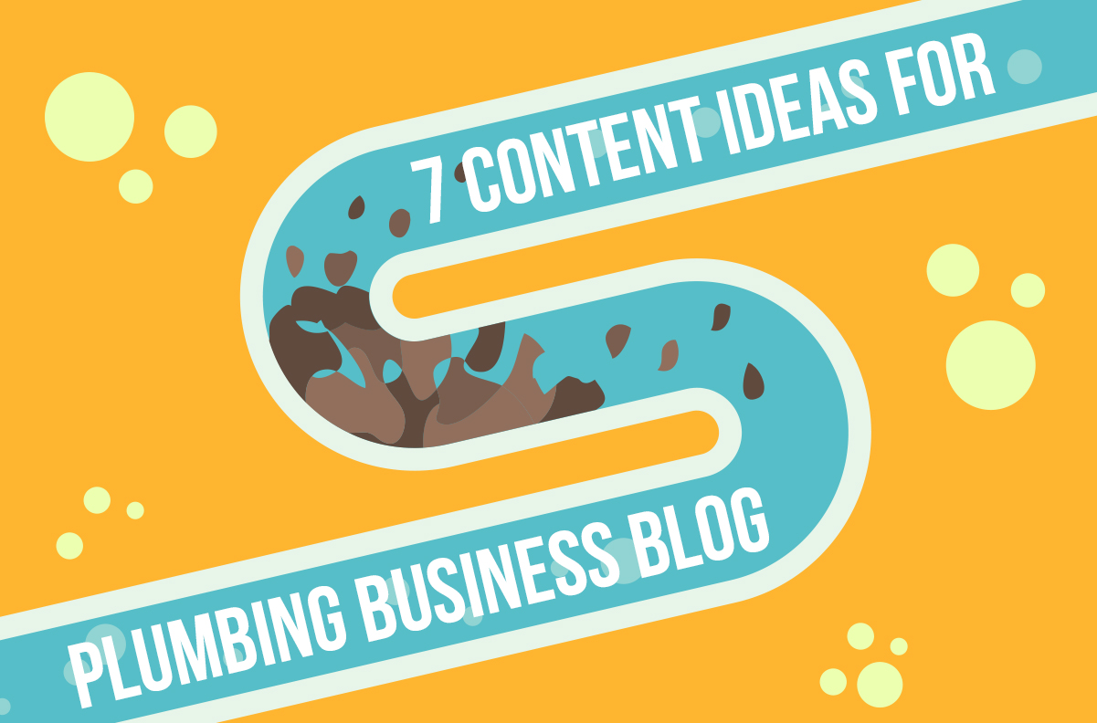 7 Content Ideas For Plumbing Business Blog