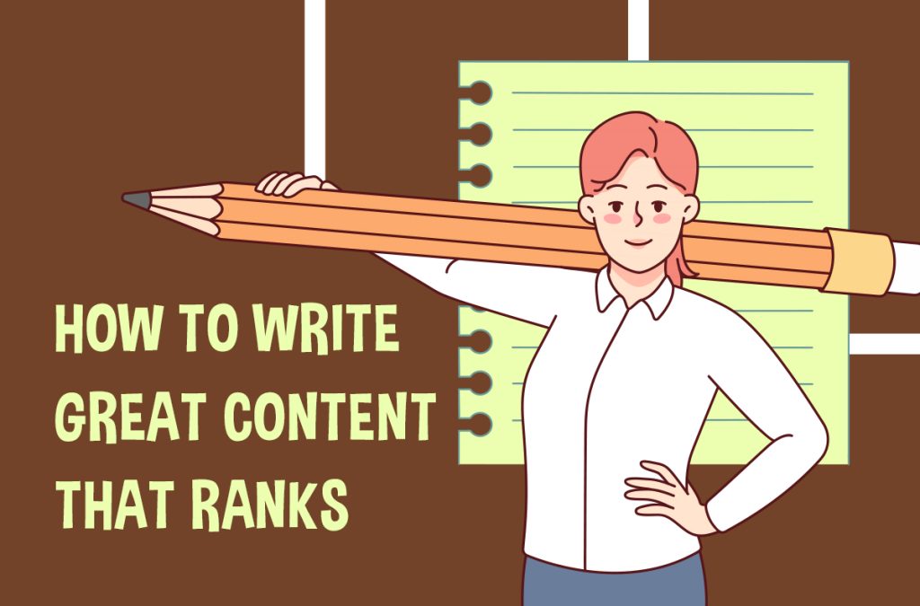 How To Write Great Content That Ranks